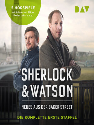 cover image of Sherlock & Watson--Neues aus der Baker Street, Die komplette erste Staffel